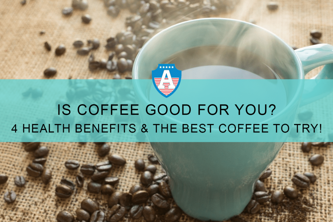 Is coffee good for you