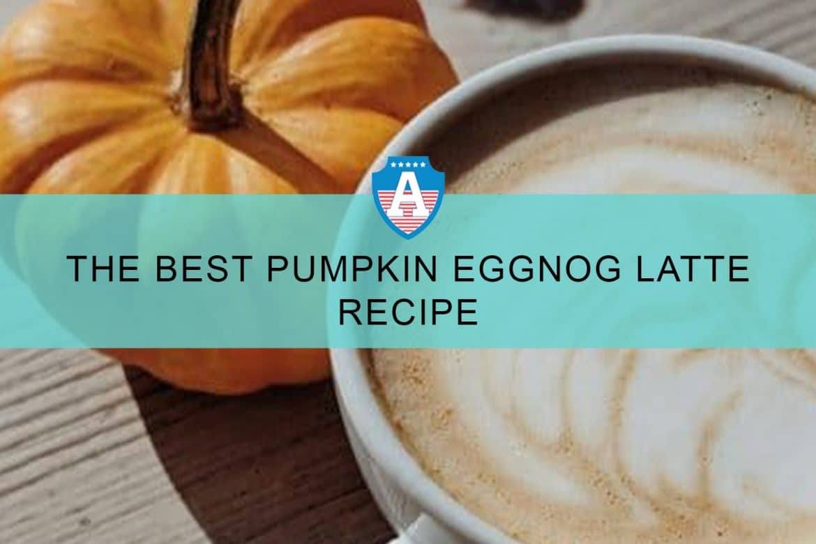 Best Pumpkin Eggnog Latte recipe