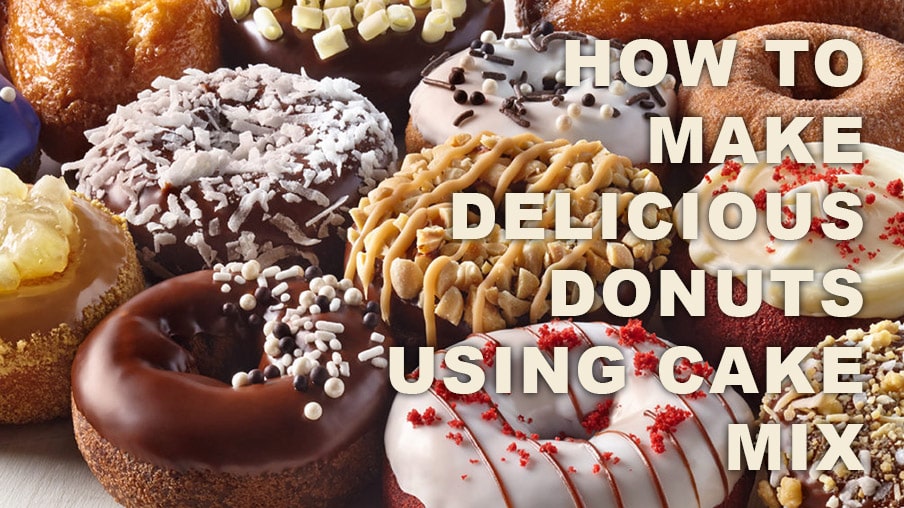 How to Make Delicious Donuts Using Cake Mix