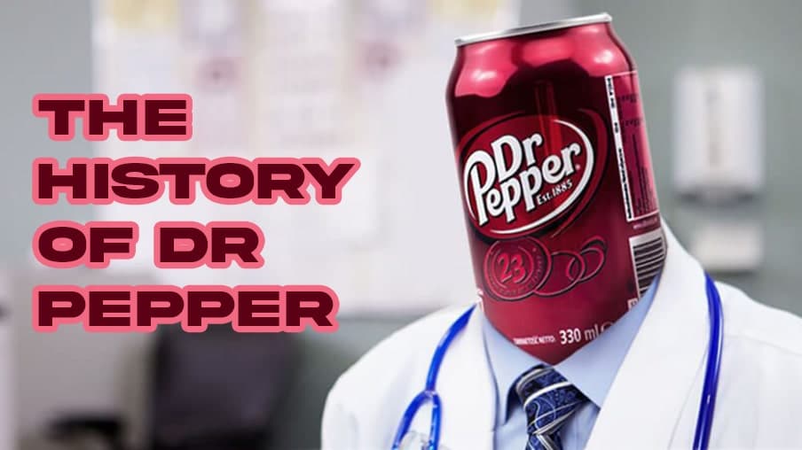 The History of Dr Pepper